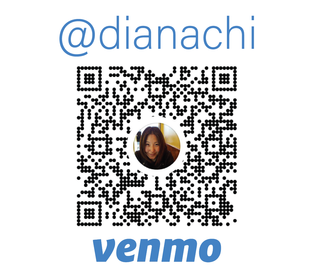 Venmo to @dianachi